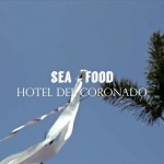 Sea + Food at the Hotel del Coronado