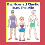 Big-Hearted Charlie Runs the Mile