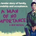 4 – A Man of No Importance, Playhouse