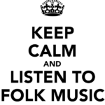 keep-calm-and-listen-to-folk-music-5 (1)