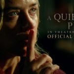 “A Quiet Place” – An Intense Drama; Silently Horrifying