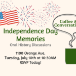 Independence Day Memories Coffee and Conversations (2)