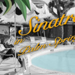 Frank Sinatra in Palm Springs