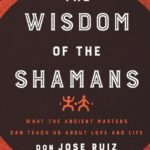 the wisdom of the shamans