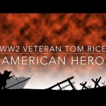 WWII Veteran Tom Rice: American Hero (video)