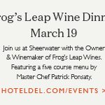 Hotel Del Frogs Leap Wine Dinner March 19 news