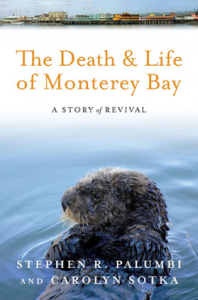 The Death & Life of Monterey Bay