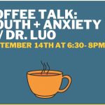 SAFE Coffee Talk, Youth and Anxiety