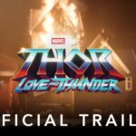 “Thor: Love and Thunder” Love Prevails in the Midst of Thunder