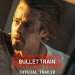 Prepare for an Exhilarating and Violent Ride in “Bullet Train”  