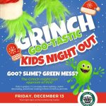 Grinch Goo-Tastic Kids Night Out