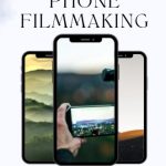 Phone Filmmaking