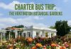 Charter bus trip to The Huntington Botanical Gardens